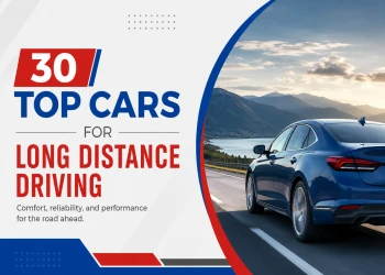 30 Top Cars for Long Distance Driving